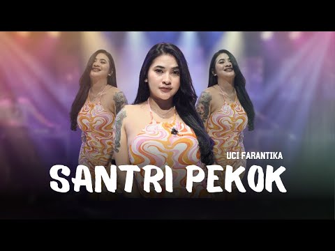 SANTRI PEKOK (GENDUK DENOK SANTRI LULUSAN PONDOK)  - UCI FARANTIKA - JANDUT EVERYWHERE