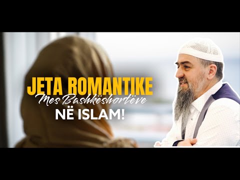Jeta romantike mes Bashkëshortëve në Islam! | Hoxhë Dhulkarnejn Ramadani