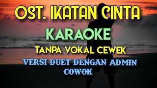 Download lagu Cewek ? Masuuk...! OST IKATAN CINTA Tanpa Batas Waktu Karaoke Versi Duet Tanpa Vokal Cewek || mp3