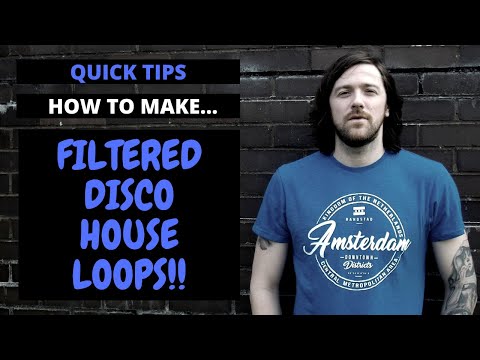 Quick Tips - How To Make Filtered Disco House Loops In Ableton