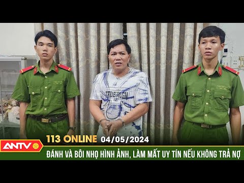 Bản tin 113 online ngày 4/5: Bắt 2 "giang hồ" cầm đầu bảo kê, đòi nợ thuê ở Kiên Giang | ANTV