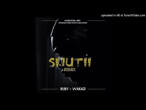 Ruby Ft. Wakazi -Sijutii Remix