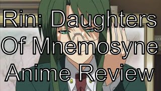 Recenzja anime Rin: Daughters of Mnemosyne