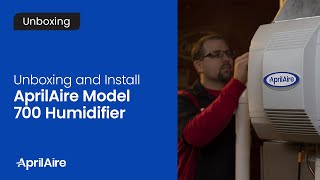 Unboxing & Install | AprilAire Model 700 Humidifier