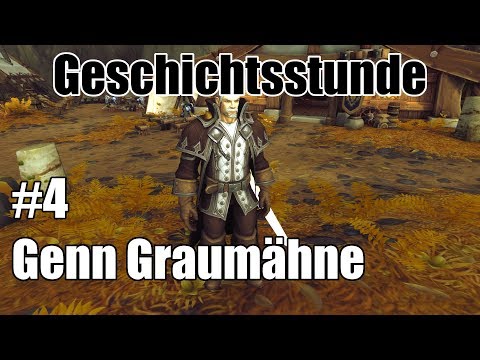 Geschichtsstunde: #4 - Genn Graumähne | World of Warcraft Lore