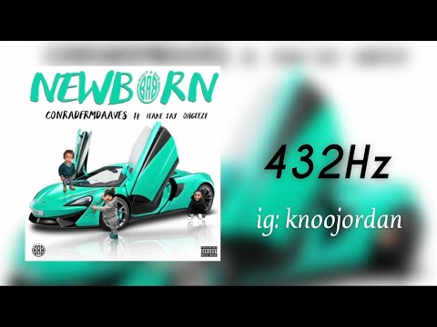 (432Hz) ConradFrmDaAves ft. 1TakeJay, Ohgeesy - Newborn