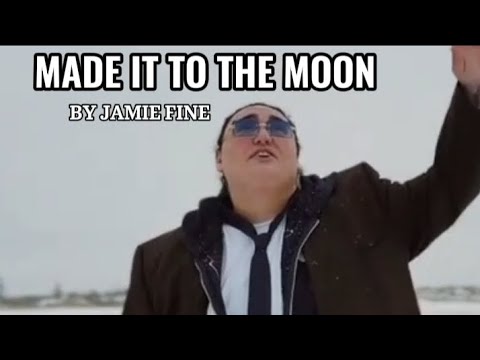 Made It To The Moon - Jamie Fine 