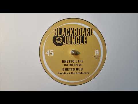 A Ghetto Life - The Viceroys / Ghetto Dub - Blackboard Jungle BJ 1218 A