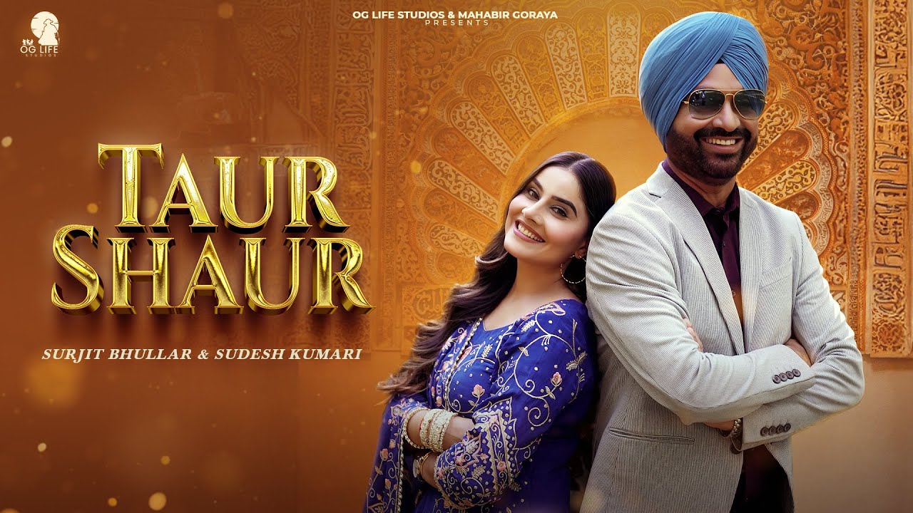 Taur Shaur Lyrics | Surjit Bhullar, Sudesh Kumari