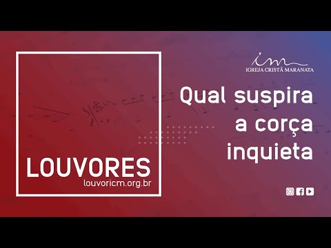 Qual Suspira A Corça Inquieta - Igreja Cristã…