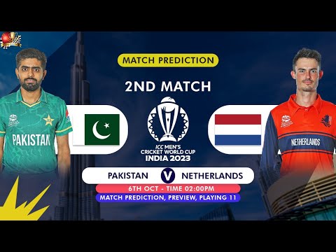 PAK vs NED ICC Cricket World Cup 2023 2nd Match Prediction| Pakistan vs Netherlands Preview Playing