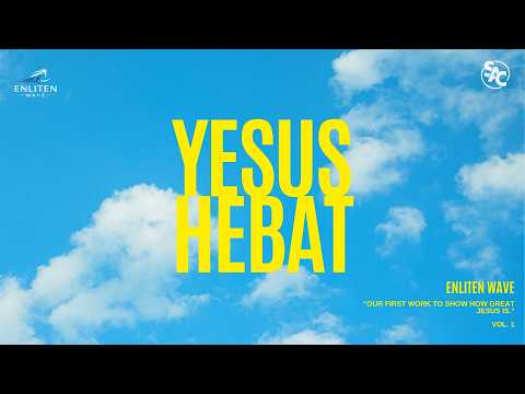 Yesus Hebat - Enliten Wave (Official Music Video) | #yesushebat #enlitenwave #seninakhirnyaceria