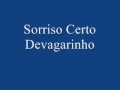 sorriso certo 
