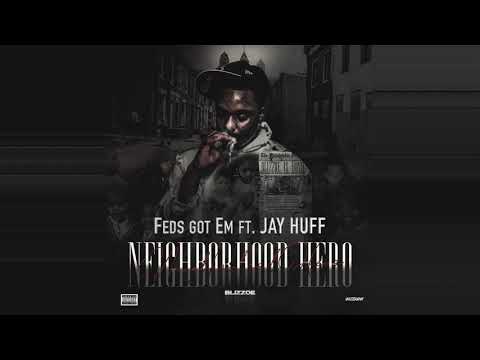 Blizzoe - (Feds got Em ft. JAY HUFF)
