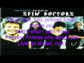 Two Princes by Spin Doctors (with lyrics) 