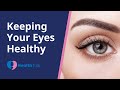 Keeping Your Eyes Healthy