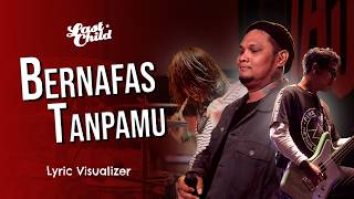 Download lagu Last Child - Bernafas Tanpamu (Lyric Visualizer) mp3