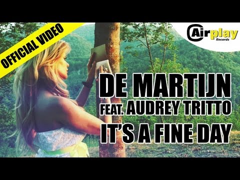 De Martijn Ft. Audrey Tritto - It's a Fine Day (Official Video)