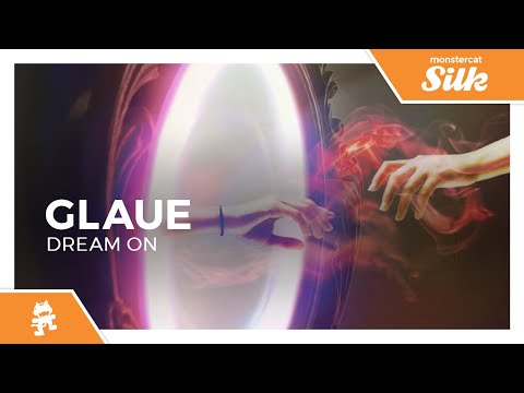 Glaue - Dream On [Monstercat Release]