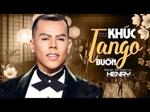 Khúc Tango Buồn - Henry | MV Official