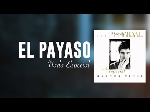 Marcos Vidal - El Payaso - Nada Especial