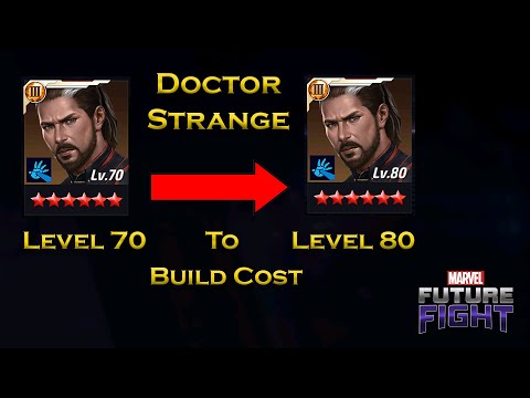 Doctor Strange Level 70 To Level 80 Build Cost Information - F 2 P - Marvel Future Fight