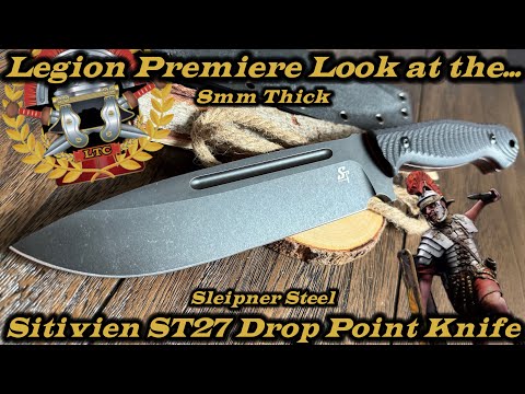 Legion Premiere Look at the Sitivien ST27 in Sleipner steel.  8mm thick spine!