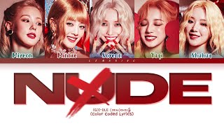 (G)I-DLE Nxde Lyrics ((여자)아이들 Nxde 가사) [Color Coded Lyrics/Han/Rom/Eng]