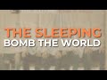 The Sleeping - Bomb The World (Official Audio)