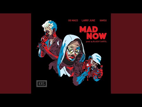 Mad Now (feat. OG Maco & Iamsu)