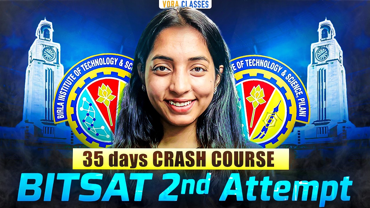 Last 35 days BITSAT Crash Course + Free resources