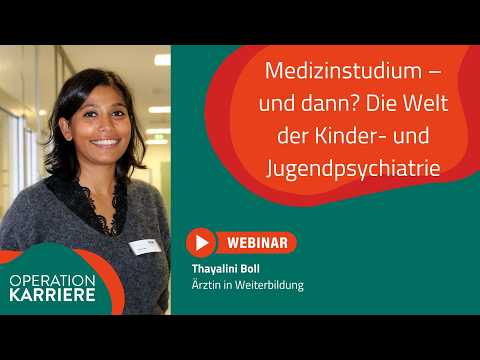 Medizinstudium – und dann? Einblicke in die Welt der Kinder- und Jugendpsychiatrie
