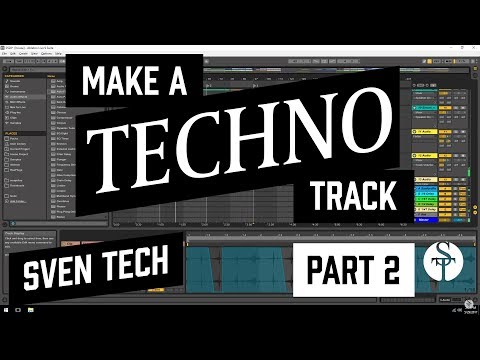 [Ableton Live] Techno Production Walkthrough Part 2 - Sven Tech [TECHNO]