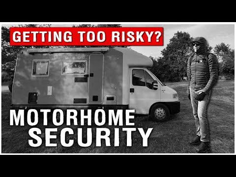 Is Travelling by Motorhome DANGEROUS? Our Top Tips for Motorhome Security in Europe.