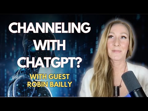 Is AI a Spiritual Awakening Tool... or Humanity’s Downfall? With special guest Robin Bailly