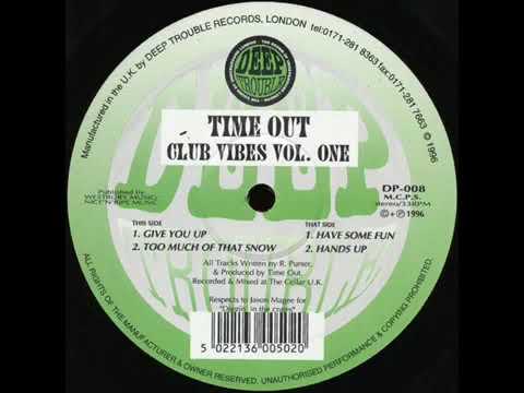 Time Out – Club Vibes Vol. One - (Give You Up)
