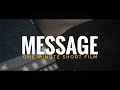 Message | 1 minute short film | #shortfilm