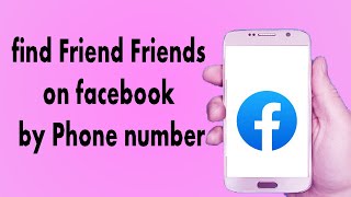 How To find Friend Friend by Phone number/contact