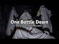 One Bottle Down Slowed And Reverb Music Lover