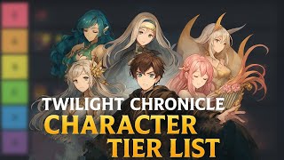 ULTIMATE Twilight Chronicle Idle RPG Character Tier List