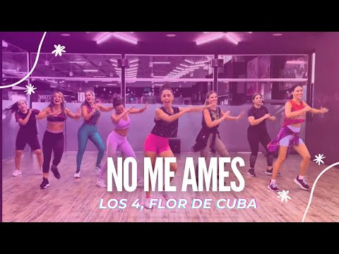No me ames - Los 4, Flor De Cuba | Zumba Coreografía completa by La Flaca Zumbera