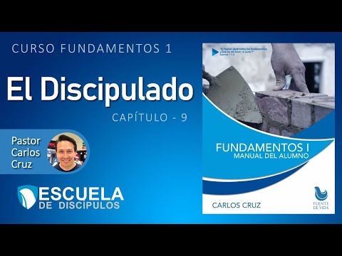 Curso Fundamentos 1 - Capítulo 9 - El Discipulado