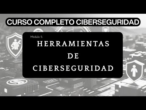 Módulo 0 Introducción al CURSO COMPLETO de CIBERSEGURIDAD CIBERTIPS