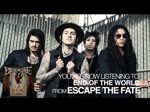 Escape the Fate - End of the World (Audio Stream)