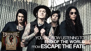 Escape the Fate - End of the World (Audio Stream)