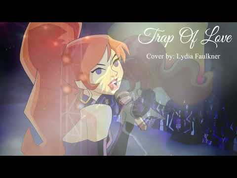 Trap Of Love [The Hex Girls] Lydia Faulkner | Vocal Cover