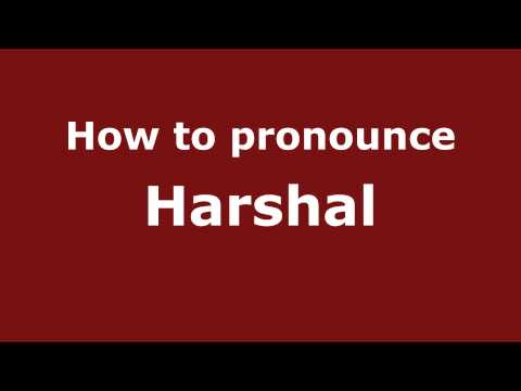 How to Pronounce Harshal - PronounceNames.com