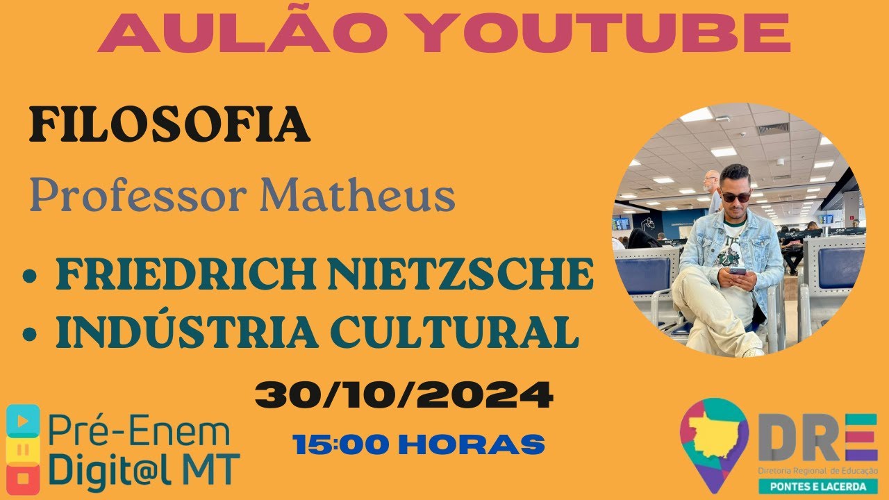 FILOSOFIA COM O PROFESSOR MATHEUS - DRE PONTES E LACERDA PRÉ-ENEM DIGIT@L MT 30-10-2024