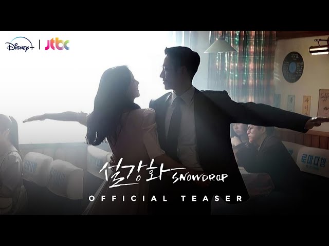 Snowdrop Official Teaser | Jung-Hae In and Kim Jisoo | JTBC x Disney+ | STN Drama [ENG SUB]