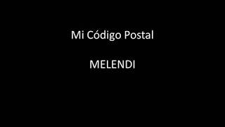 MI CODIGO POSTAL- MELENDI   LETRA/LYRICS